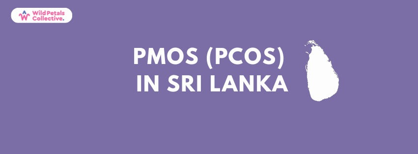 PMOS (PCOS) in Sri Lanka