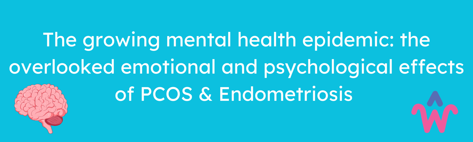 PCOS, Endometriosis & mental health